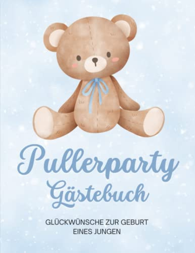 Pullerparty Gästebuch - Glückwünsche zur Geburt eines Jungen: Tolles Andenken an die Freude zur Geburt eines Babys | Viel Platz für Erinnerungen & kreative Gestaltung | 40 Gäste