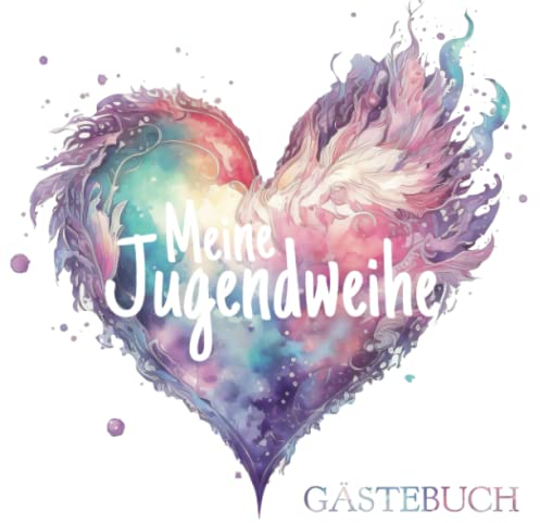 Meine Jugendweihe Gästebuch: Wunderschönes Erinnerungsbuch zur Jugendfeier | Geschenk und Andenken zur Jugendweihe
