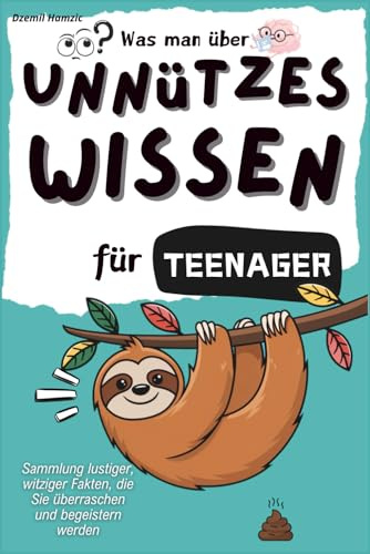 Was man über Unnützes Wissen für Teenager: Sammlung lustiger, witziger Fakten, die Sie überraschen und begeistern werden