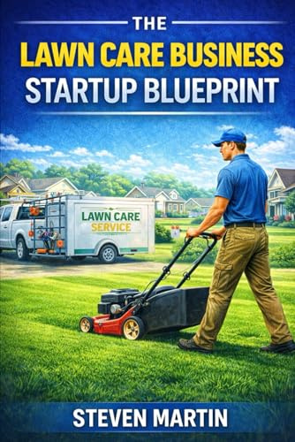 The Lawn Care Business Startup Blueprint
