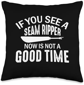 If You See Seam Ripper Now Is Not Good Time Funny Sewing Throw Pillow