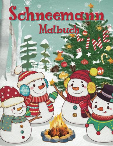 Schneemann Malbuch: 30 Malvorlagen Winter Malbuch und Weihnachten Ausmalen Mit Schneemännern, Weihnachtsmann, Weihnachtsbäumen, geeignet für Kinder 4-8 Jahre alt (German Edition)