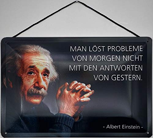 Blechschild mit Kordel 30 x 20 cm Albert Einstein: Man löst Probleme von Morgen Nicht mit den Antworten von Gestern - Blechemma