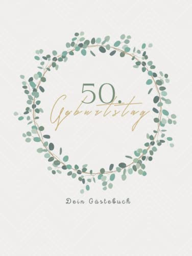 Gästebuch 50 Geburtstag: Buch zum Eintragen für Glückwünsche und die schönsten Fotos der Gäste I Geschenk für Frau oder Mann I Geschenkidee 50. Geburtstag