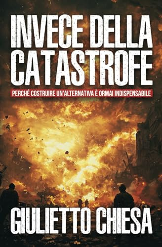 Invece della catastrofe: Perché costruire un'alternativa è ormai indispensabile: 1