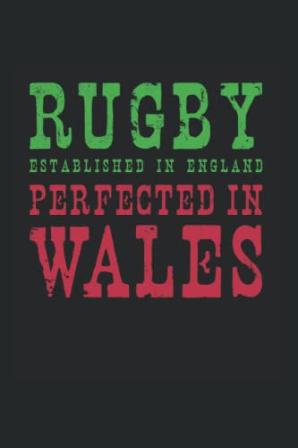 Rugby Perfected In Wales Rugby: College Ruled Journal Or Notebook (6X9 Inches) With 120 Pages