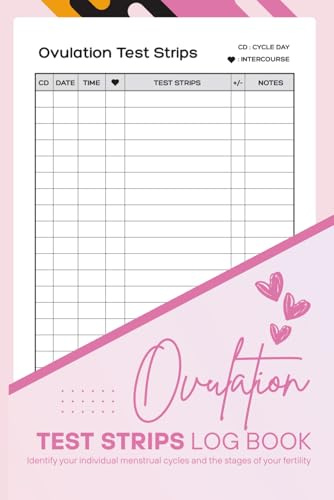 Ovulation Test Strips Log book: Pregnancy tracking diary for your TTC journey, identify your individual menstrual cycles and the phases of your fertility, 100 pages, 6x9 inches