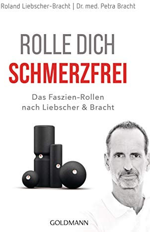 Rolle dich schmerzfrei: Das Faszien-Rollen nach Liebscher & Bracht