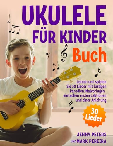 Ukulele für Kinder Buch: 30 Lieder lernen und spielen