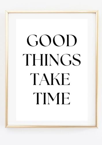 Kunstdruck Din A4 - Spruch - Good things take time - Gut Ding will Weile haben - Zeit Geduld Motivation - Druck Poster Bild Deko - ohne Rahmen
