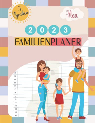 Familienplaner 2023 buch 5 spalten groß: Familienkalender für das Jahr 2023, 5 personen, zur besseren Organisation Ihrer Familie vom 01. Januar bis ... einfach und praktisch im Großformat bunt (A4)
