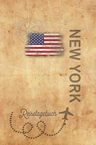 Reisetagebuch New York: Urlaubstagebuch New York.Reise Logbuch für 40 Reisetage für Reiseerinnerungen der schönsten Urlaubsreise Sehenswürdigkeiten ... Notizbuch,Abschiedsgeschenk