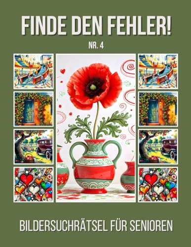 Finde den Fehler!: Bildersuchrätsel für Senioren - Nr.4 - inkl. Lösungen - Grossformat