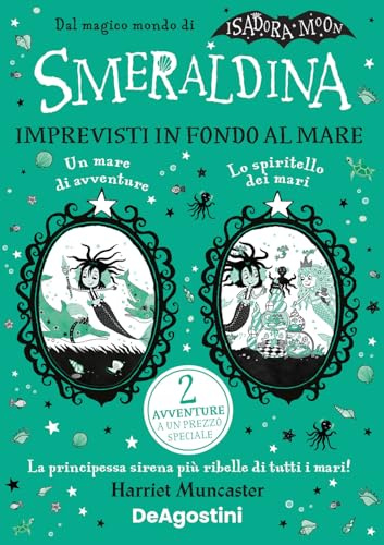 Imprevisti in fondo al mare: Un mare di avventure-Lo spiritello dei mari. Isadora Moon