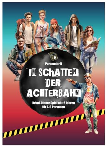 Parameter B - Im Schatten der Achterbahn - Krimidinner 4-6 Personen ab 12 | Krimidinner für Familien, Kinder & Teenager – mit Rollen, Audiotracks und realistischen Beweismitteln für Geburtstage & mehr