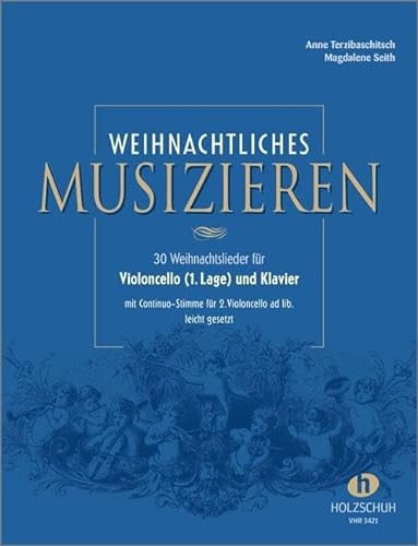 Weihnachtliches Musizieren für Violoncello (1. Lage) und Klavier