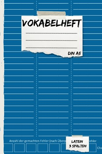 Vokabelheft Latein A5 3 Spalten: Ein übersichtliches Vokabelheft mit Erfolgstracker und über 10 bebilderten Lernseiten I DIN A5 mit 3 Spalten für Latein Vokabeln