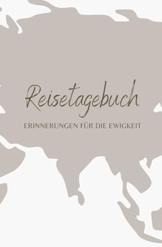 Reisetagebuch zum Ausfüllen mit Tipps, Packliste, Weltkarte für alle Länder | Reise Notizbuch interaktiv für Urlaub, Städtetrip, Weltreise | Geschenkidee Reise Tagebuch als Urlaubs Erinnerung
