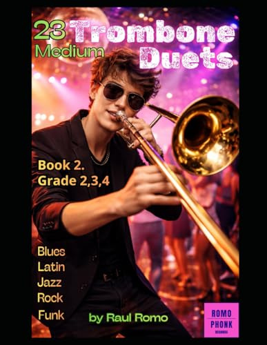 23 Duos Trombon: Nivel intermedio. Cursos 2,3,4 BOOK 2 Rock, Jazz, Latin, Blues, Funk, Pop