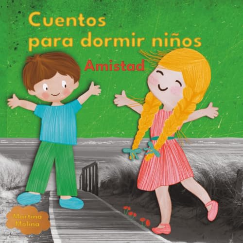 Cuentos para dormir niños -y despertar adultos- Amistad