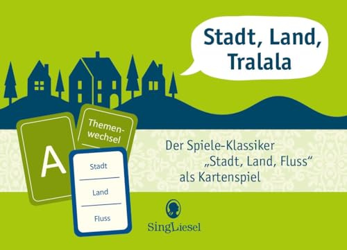 Stadt, Land, Tralala – Das kreative Stadt-Land-Fluss Kartenspiel für Familie, Freunde und lustige Spieleabende: Der Spieleklassiker mit 100 neuen ... Familie (SingLiesel-Quizspiele für Senioren)