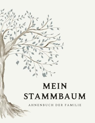 Mein Stammbaum: Ahnenbuch der Familie | Mit 6-Generationen-Familienstammbaum, Aufzeichnungen von Vorfahren und Cousins, Weltkarten zum Notieren und ... Free Books To Fill In: A Multilingual Series)