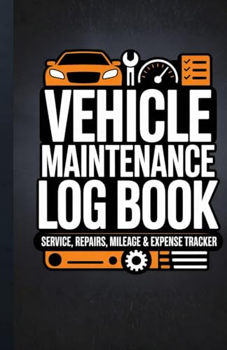Vehicle Maintenance Log Book: A Simple Record Book for Tracking Service, Repairs, Costs, and Mileage