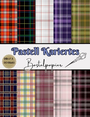 Pastell Kariertes Bastelpapier: Scrapbooking Papier Karomuster | Din A4, 20 Doppelseitige Seiten | Ideal Für Collagen, Origami , Karten, Junk Journals, Reisetagebücher, Kalender Basteln, Dekoration