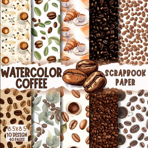 Watercolor Coffee scrapbook paper, 8.5x8.5, 10 Designs, 20 Double-Sided Sheets: Scrapbooking Paper for Junk Journals, Decorative craft Paper for Gift, ... & Mixed Media, Origami, Collage & Card Making