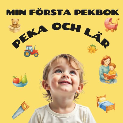 Min första pekbok – Peka och lär: Peka, prata och skratta – den perfekta första boken