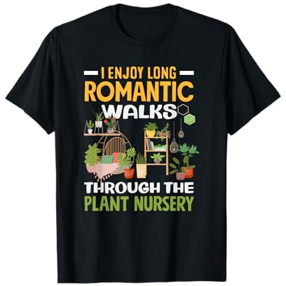 Passeggiate romantiche Attraverso l'amante delle Piante da vivaio Maglietta