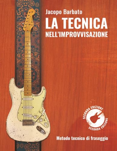 La Tecnica nell'Improvvisazione: Metodo tecnico di fraseggio