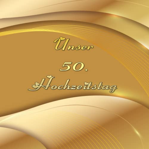 Unser 50. Hochzeitstag Goldene Hochzeit Fotoalbum & Gästebuch Goldhochzeit Hochzeitstagebuch Geschenkidee Hochzeitsalbum Erinnerungsbuch ... Bullet Journal Notizbuch Foto Tagebuch