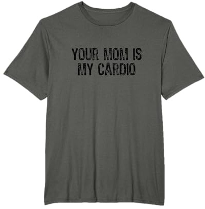 Meme Fun Spruch Gym Kraftsport Workout Outfit Idee Your Mom Is My Cardio Gewichtheben Training Meme Fitness T-Shirt Grau Unisex-Erwachsene Klein