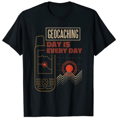 Geocaching Day, Geocacher Hobby Tracker Accessory Gift T-Shirt