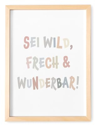 DEL MÀ Unique & Personal Sei frech und wild und wunderbar gerahmtes Bild Wanddeko Kinderzimmer Mädchen Jungen Wand Deko Babyzimmer Baby Geschenk zur Geburt
