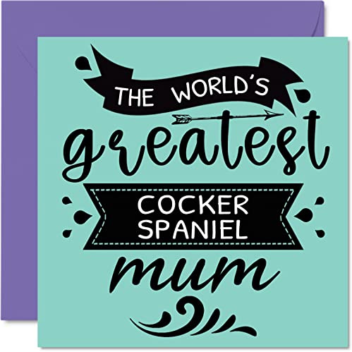 Stuff4 Geburtstagskarten Sie vom Hund, Weltweit Greatest Cocker Spaniel Mom | Happy Birthday Karte von Hund Haustier Hund Mama Geburtstagsgeschenke 145 mm x 145 mm Muttertags-Grußkarte Mama