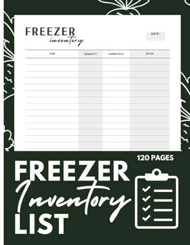 Freezer Inventory List: Simple Fridge Kitchen Stock Supply Log Book, Freezer Inventory Checklist Notebook To Organize & Track All Of Your Kitchen Items