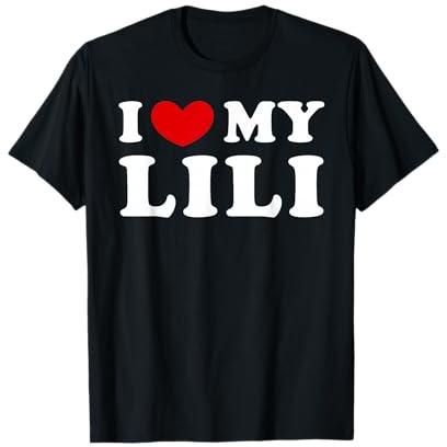 Personalized For Lili & Friends T-shirt Noir Unisex Adulte I Love My Lili, J'aime Ma Lili T-Shirt Coupe régulière Manche courte Small EU 33 inches Col rond