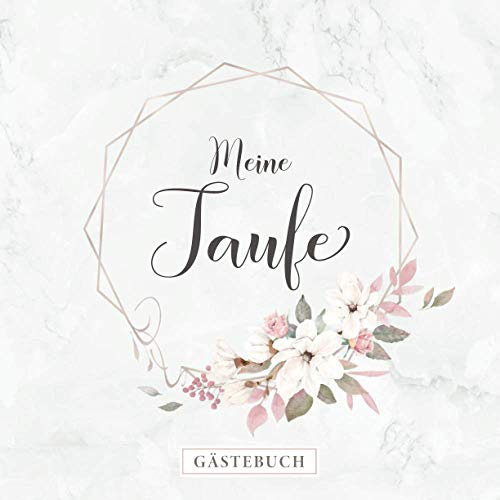 Meine Taufe Gästebuch: Erinnerungsalbum zur Taufe・80 Seiten hübsch dekoriert・Zum Befüllen mit geschriebenen Glückwünsche und Einkleben von Fotos