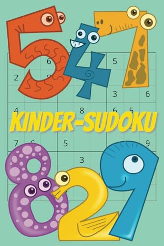 Kinder-Sudoku: Sudoku Heft für Kinder ab 6 Jahren - 50 verschiedene Rätsel - 4x4 - 6x6 - 9x9 - mit Lösungen
