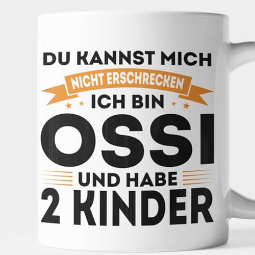 Ossi Tasse DDR Geschenk Ostdeutscher Sachsen Ostdeutschland - du kannst mich nicht erschrecken ich bin Ossi und habe 2 Kinder Kaffeebecher
