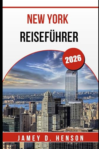 NEW YORK REISEFÜHRER 2026: Insidertipps zur Erkundung der Stadt, die niemals schläft