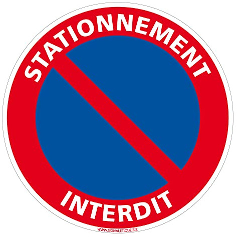 Signalétique.biz France - Panneau de Signalisation en Aluminium - Interdiction de Stationnement - Parking et Information 2 mm - Diamètre 450 mm