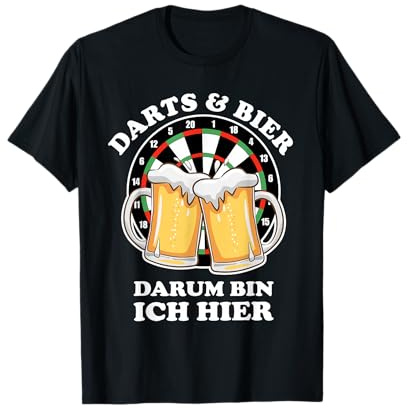 Darts und Bier darum Bin ich Hier Lustiges Dartgeschenk T-Shirt