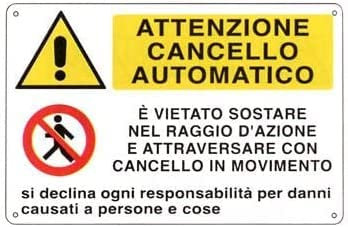 NEW CARTELLO SEGNALETICO - MULTISIMBOLO attenzione cancello automatico. è vietato sostare nel raggio d'azione e attraversare con cancello in movimento (PANNELLO IN ALLUMINIO 20X31 CM)