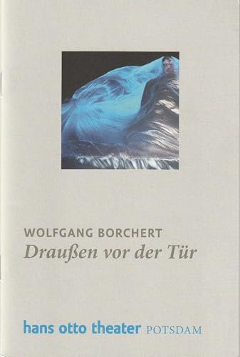 Programmheft Wolfgang Borchert DRAUßEN VOR DER TÜR Premiere 13. Dezember 2012