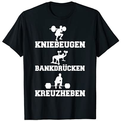 Kraftdreikampf Kniebeugen Bankdrücken Kreuzheben Kraftsport T-Shirt