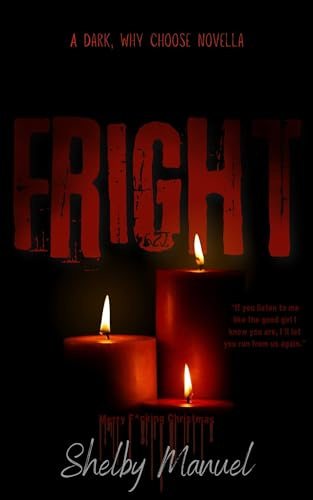 Fright: A dark, MFMM, stalker romance (Merry F*cking Christmas)
