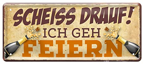 Lustiges Metallschild zum Thema Feiern und Party machen - Retro Deko Blechschild im Format 28x12cm - stilvolles Schild mit witzigem Spruch für Partykeller Kellerbar Theke Pub